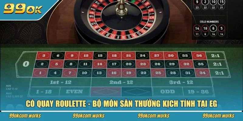 Cò quay Roulette - Bộ môn săn thưởng kịch tính tại EG
