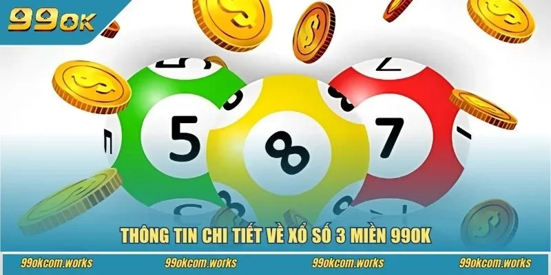 Thông tin chi tiết về xổ số 3 miền 99ok